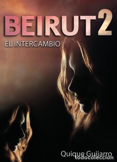 Libri: Beirut II - El intercambio - Quique Guijarro