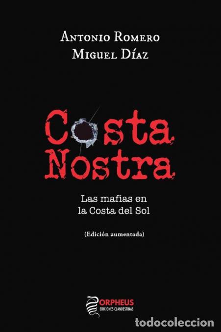 Livres: Costa Nostra / Las mafias en la Costa del Sol - Antonio Romero,Miguel D&iacute;az