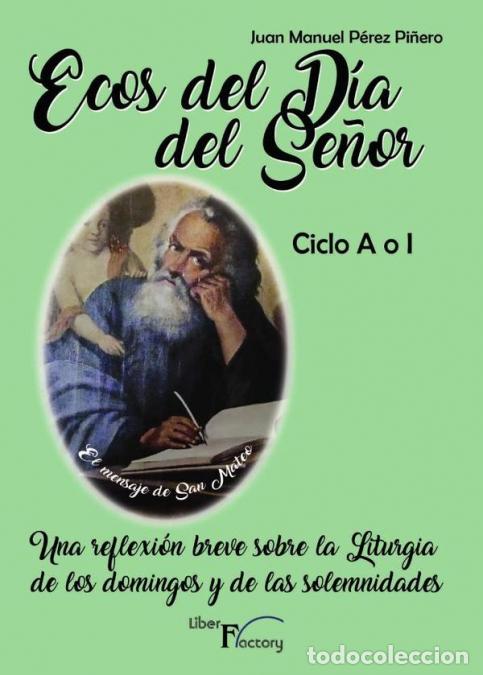 Livres: Ecos del d&iacute;a del Se&ntilde;or - Ciclo A o I - Una reflexi&oacute;n breve sobre la Liturgia de los domingos y de la