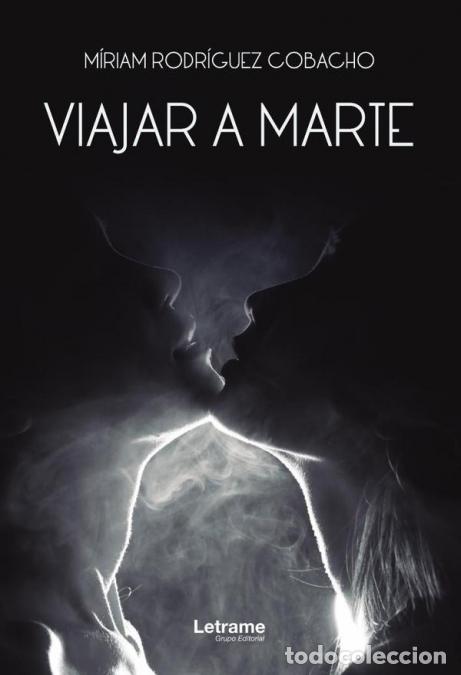 Libros: Viajar a marte - M&iacute;riam Rodr&iacute;guez Cobacho - Foto 1