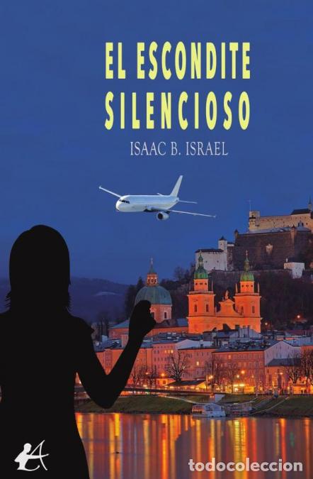 B&uuml;cher: El escondite silencioso - Biscarri Israel Isaac
