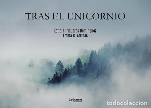 Libri: Tras el unicornio - Emma GArribas,Leticia Trigueros Dom&iacute;nguez,Emma G. Arribas