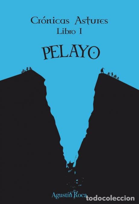 B&uuml;cher: Cr&oacute;nicas Astures I: Pelayo - Agust&iacute;n Roca