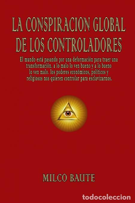 Libri: La Conspiraci&oacute;n Global de los Controladores - Milco Baute