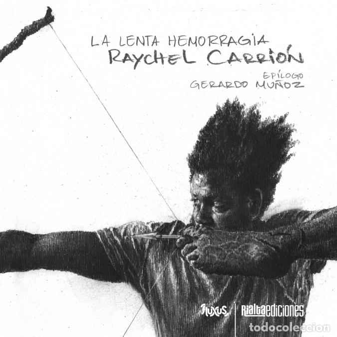 Libri: La lenta hemorragia - Raychel Carri&oacute;n