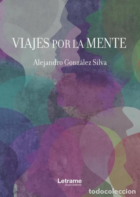 B&uuml;cher: Viajes por la mente - Alejandro Gonz&aacute;lez Silva
