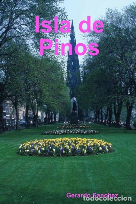 Libros: Isla de Pinos - Gerardo S&aacute;nchez - Foto 1