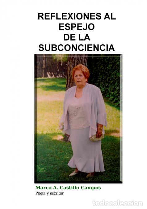 Libros: Reflexiones al espejo de la subconciencia - MARCO ACASTILLO CAMPOS,MARCO A. CASTILLO CAMPOS