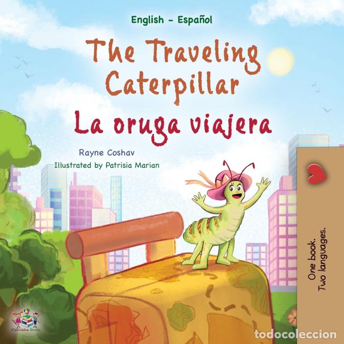 Libri: The Traveling Caterpillar (English Spanish Bilingual Children?s Book) - KidKiddos Books,Rayne Coshav