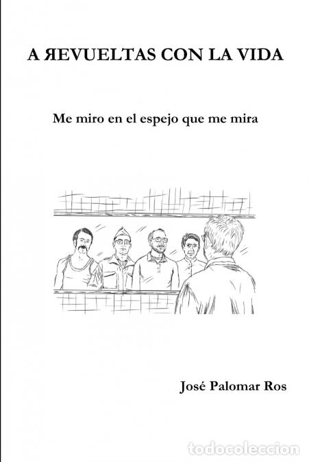 B&uuml;cher: A Revueltas con la Vida - Jos&eacute; Palomar