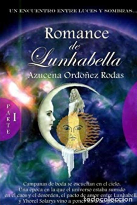 Libri: Romance de Lunhabella - Compas de Luz y Sombras - Azucena Ordo&ntilde;ez Rodas