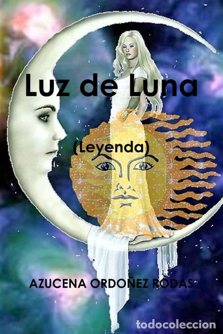B&uuml;cher: Luz de Luna (Leyenda) - Azucena Ordo&ntilde;ez Rodas
