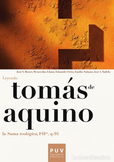Livres: Tom&aacute;s de Aquino. Leyendo la &laquo;Suma teol&oacute;gica, I&ordf;II&ordf;, q-94&raquo; - Autores Varios
