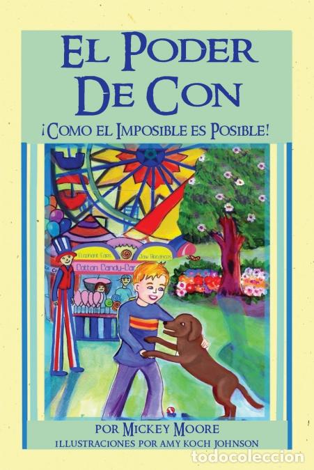 Libros: El poder de con - C&oacute;mo lo imposible es posible - Mickey Moore - Foto 1