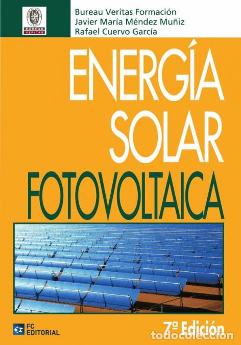 Libri: Energ&iacute;a solar Fotovoltaica - Javier Mar&iacute;a M&eacute;ndez Mu&ntilde;iz,Bureau Veritas Formaci&oacute;n Bureau Veritas Forma