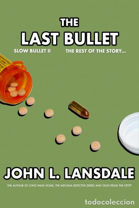books: Slow Bullet II - The Last Bullet - John L. Lansdale