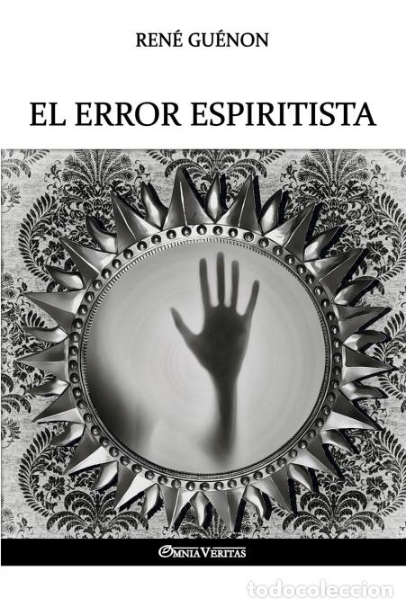 books: El error espiritista - Ren&egrave; Gu&egrave;non