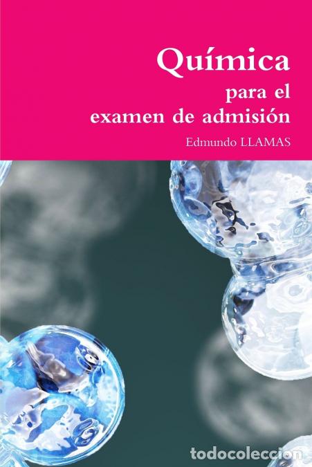 Libros: Qu&iacute;mica para el examen de admisi&oacute;n - Edmundo Llamas