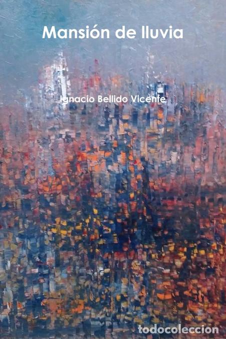 B&uuml;cher: Mansi&oacute;n de lluvia - Ignacio Bellido Vicente