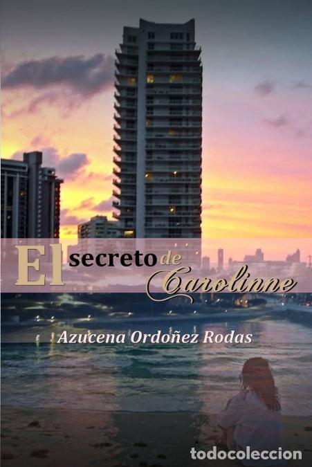 Libros: EL SECRETO DE CAROLINNE - Azucena Ordo&ntilde;ez Rodas