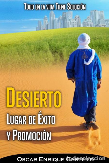 Livros: DESIERTO LUGAR DE ?XITO Y PROMOCI?N - Oscar Enrique Castillo Sabillon
