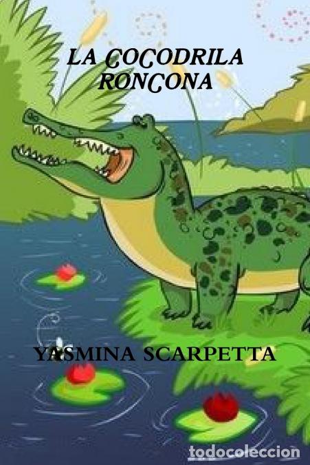 Livres: LA COCODRILA RONCONA - Yasmina Scarpetta