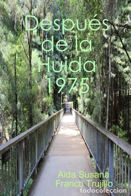 Livros: Despu&eacute;s de la Huida 1975 - Aida Susana Franco Trujillo