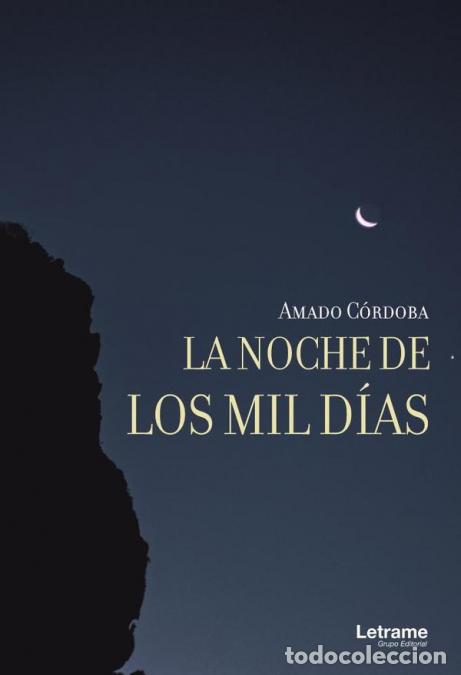 Livres: La noche de los mil d&iacute;as - Amado C&oacute;rdoba