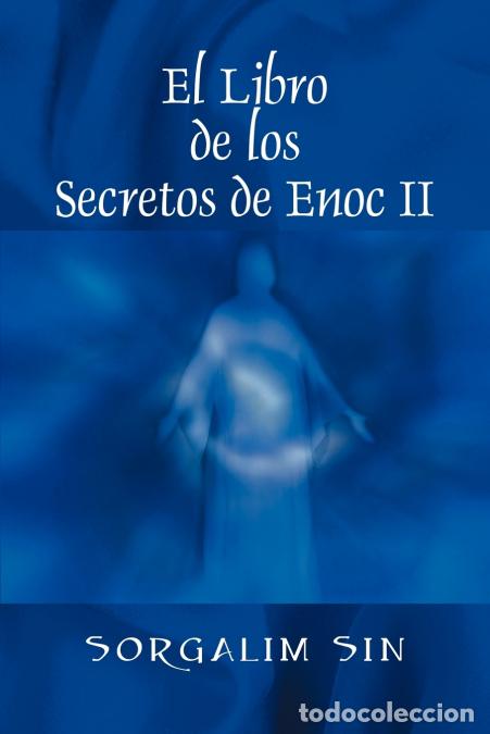 Libri: El Libro de los Secretos de Enoc II - Sorgalim Sin