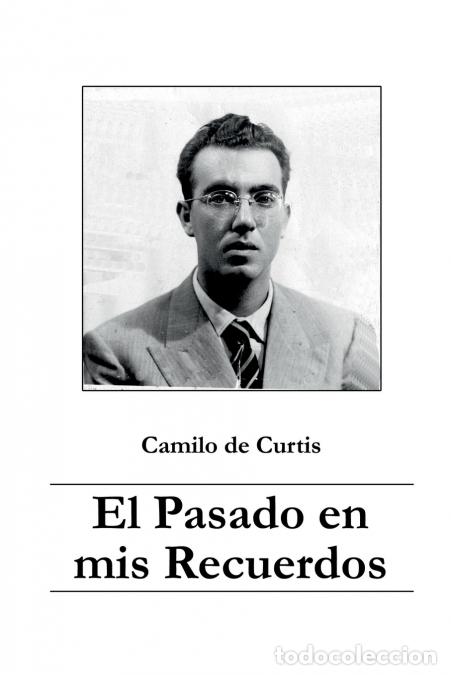 Libri: El Pasado en Mis Recuerdos - Camilo De Curtis