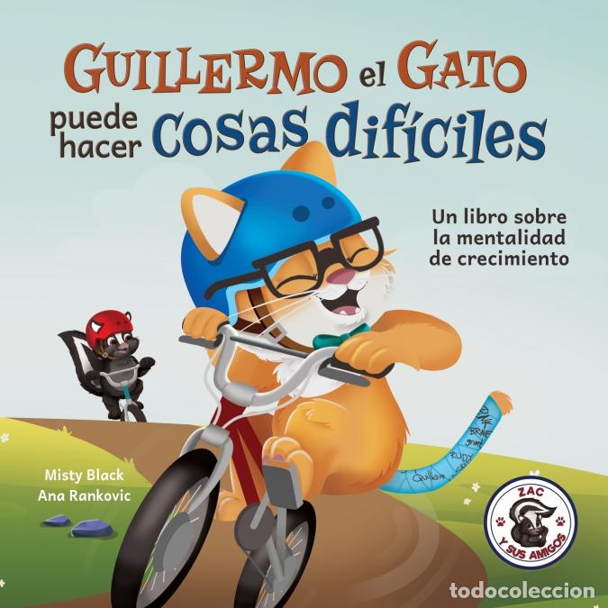 B&uuml;cher: &iquest;Guillermo el Gato se dar&aacute; por vencido? - Un libro sobre la mentalidad de crecimiento - Ana Rankovic