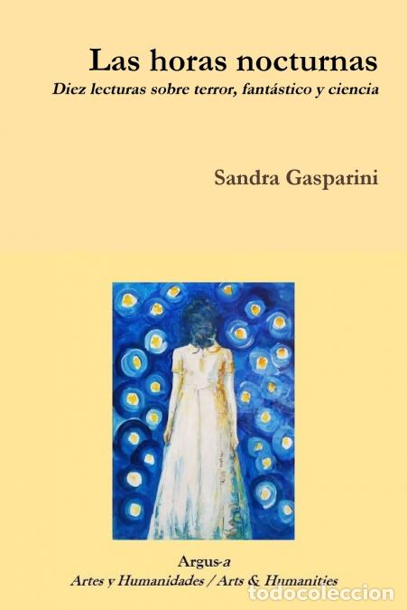 Libri: Las horas nocturnas. Diez lecturas sobre terror, fant&aacute;stico y ciencia - Sandra Gasparini