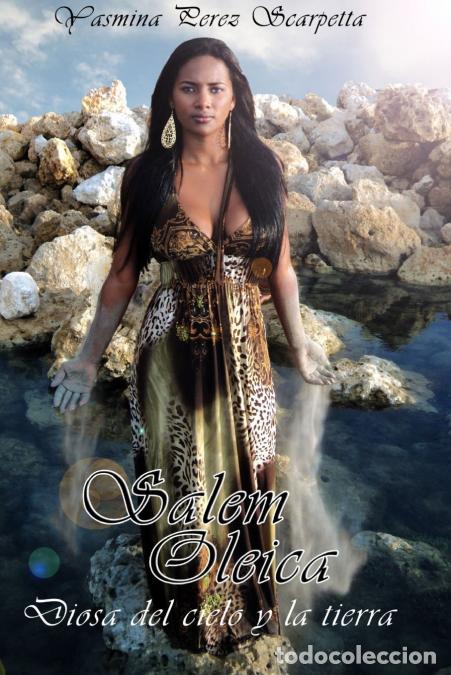 Livres: Salem Oleica, Diosa del cielo y la tierra - Yasmina Scarpetta