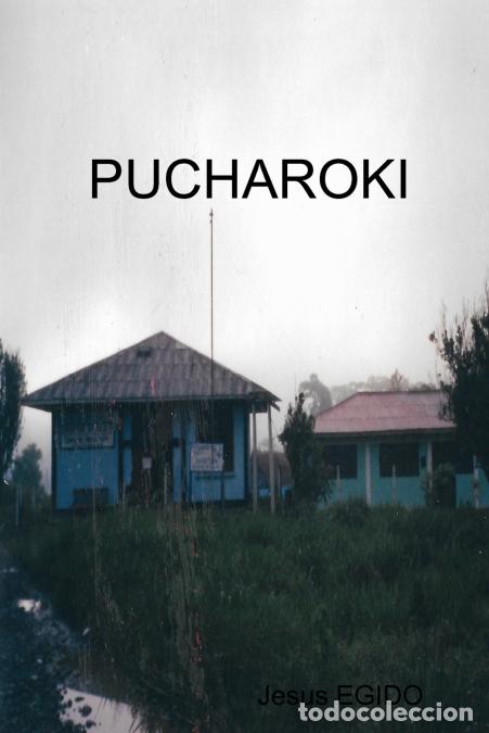 Libros: PUCHAROKI - Jesus Egido - Foto 1