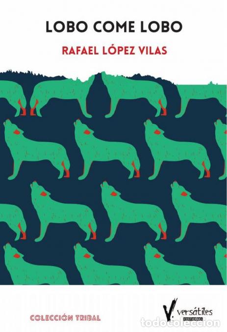 Livros: Lobo come lobo - Rafael L&oacute;pez Vilas