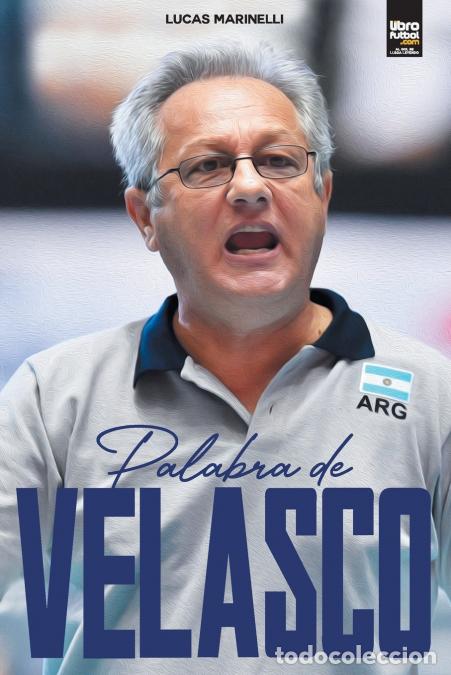 Libri: Palabra de Velasco - Lucas Marinelli,LIBROFUTBOL.com