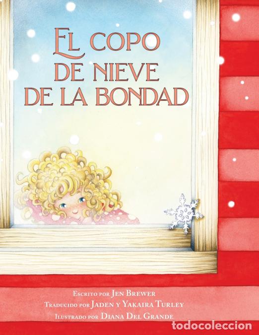 Livros: El copo de nieve de la bondad - Jaden Turley,Jen Brewer,Diana Del Grande