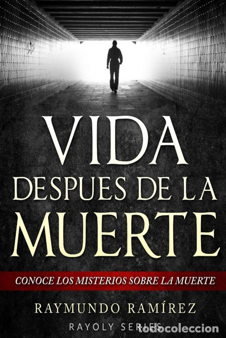 Livres: Vida Despues De La Muerte - Raymundo Ramirez