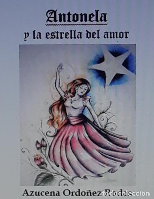 Libri: ANTONELA y la estrella del Amor - Azucena Ordo&ntilde;ez Rodas