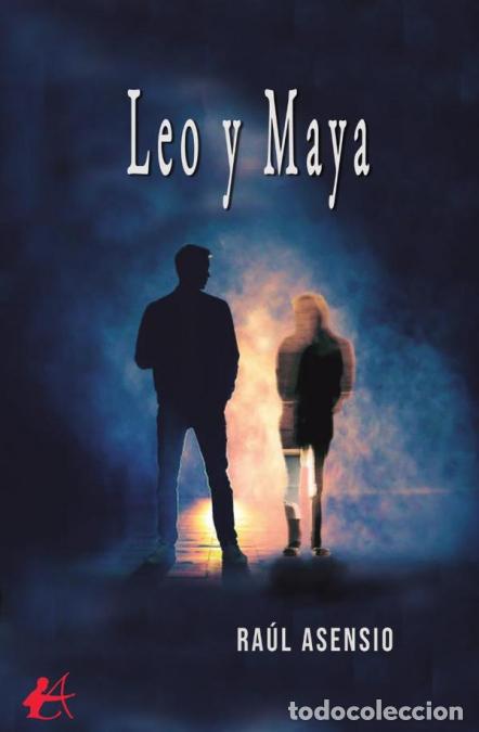 Libri: Leo y Maya - Ra&uacute;l Asensio D&iacute;ez