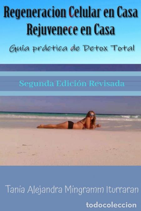 Libri: Regeneracion Celular en Casa Rejuvenece en tu Casa - Tania Alejandra Gut Mingramm Iturraran,Tania Al