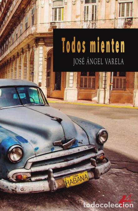 B&uuml;cher: Todos mienten - Jos&eacute; &Aacute;ngel Varela