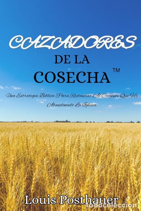 Libros: CAZADORES De La COSECHA&ordf; - Louis Posthauer - Foto 1