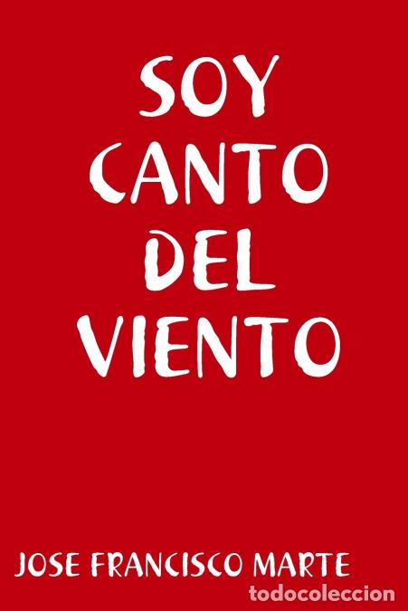 Libri: SOY CANTO DEL VIENTO - Jose Francisco Marte