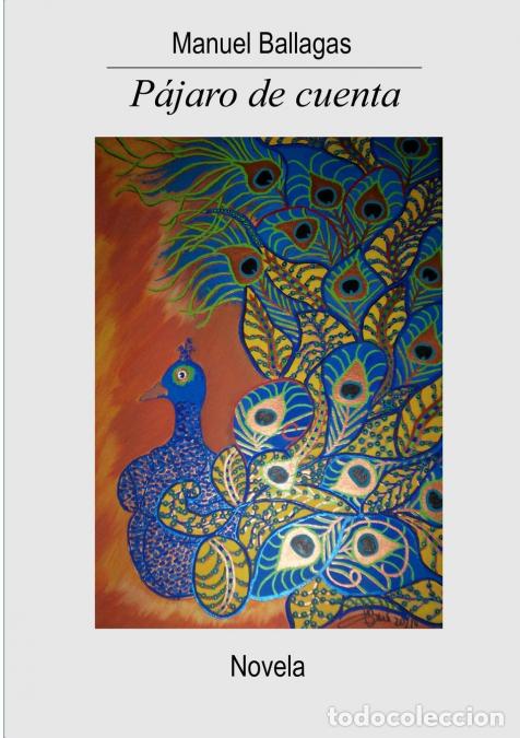 Libros: P&aacute;jaro de cuenta - Manuel Ballagas - Foto 1