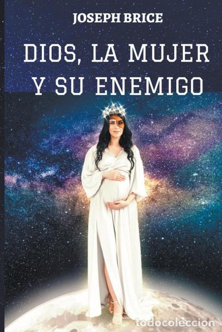 Libros: DIOS, LA MUJER Y SU ENEMIGO - Joseph Brice
