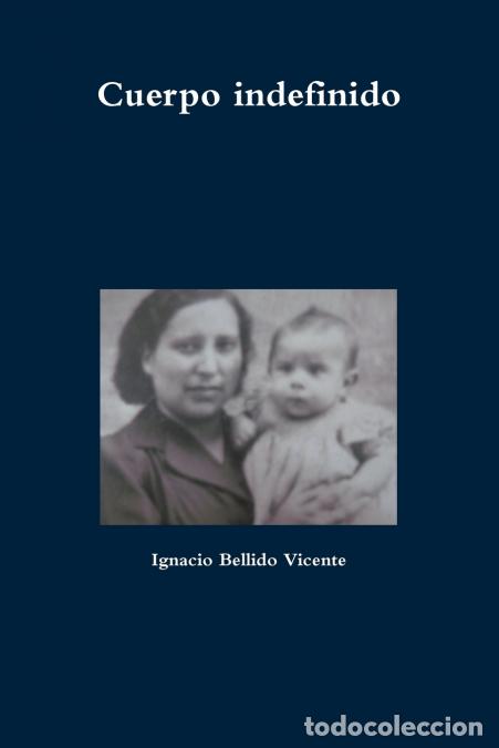 Livros: Cuerpo indefinido - Ignacio Bellido Vicente