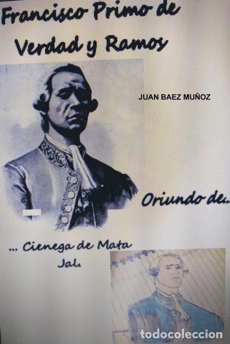 Livros: FRANCISCO PRIMO DE VERDAD Y RAMOS,ORIUNDO DE CIENEGA DE MATA JAL. - Juan Baez Mu&ntilde;oz