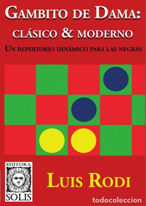 Libros: Gambito de Dama - Cl&aacute;sico & Moderno - Un repertorio din&aacute;mico para las negras - Luis Rodi