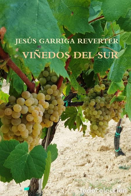 Libri: VI&Ntilde;EDOS DEL SUR - JES&Uacute;S GARRIGA REVERTER,JES&Atilde;?S GARRIGA REVERTER